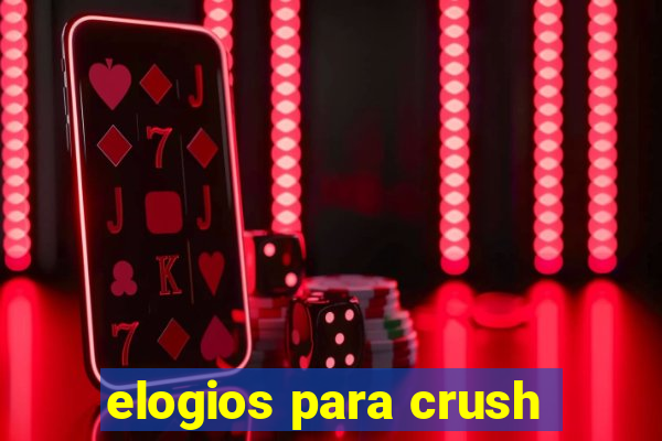elogios para crush